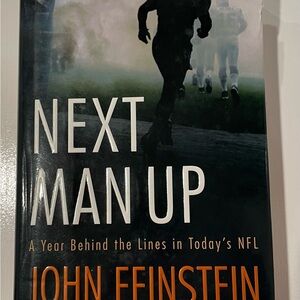 Next Man Up Book A Year Behind the Lines in Today’s NFL John Feinstein 1st Ed